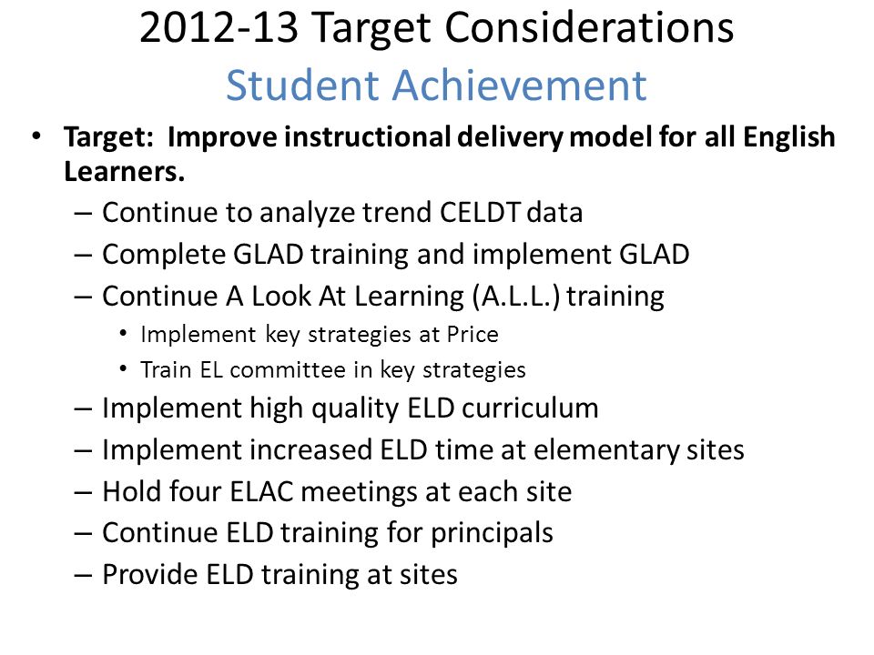 Target Considerations Student Achievement Target: Improve instructional delivery model for all English Learners.