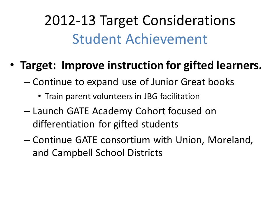 Target Considerations Student Achievement Target: Improve instruction for gifted learners.