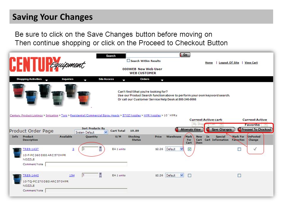 Saving Your Changes Be sure to click on the Save Changes button before moving on Then continue shopping or click on the Proceed to Checkout Button
