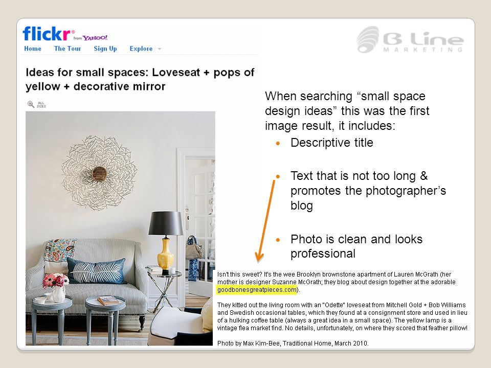 When searching small space design ideas this was the first image result, it includes: Descriptive title Text that is not too long & promotes the photographer’s blog Photo is clean and looks professional