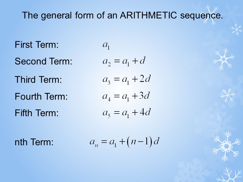 The general form of an ARITHMETIC sequence.