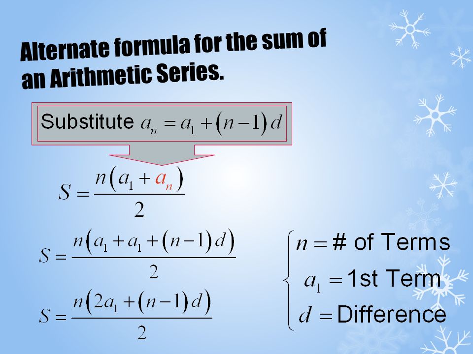 Alternate formula for the sum of an Arithmetic Series.