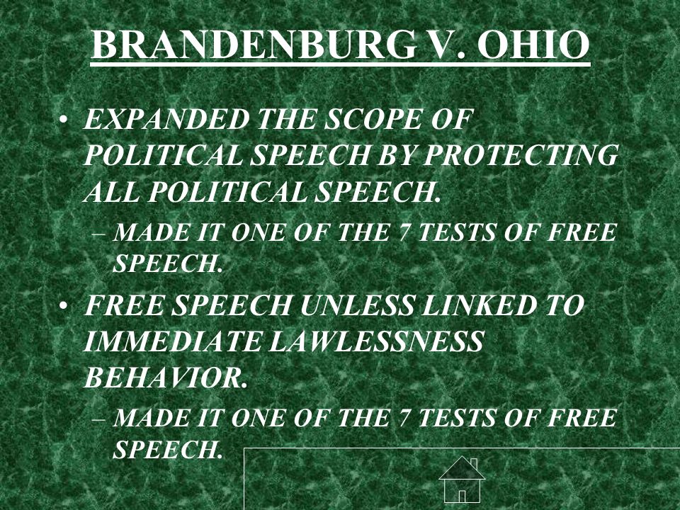BRANDENBURG V. OHIO EXPANDED THE SCOPE OF POLITICAL SPEECH BY PROTECTING ALL POLITICAL SPEECH.