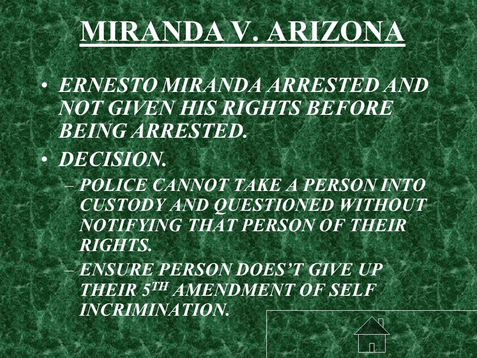 MIRANDA V. ARIZONA ERNESTO MIRANDA ARRESTED AND NOT GIVEN HIS RIGHTS BEFORE BEING ARRESTED.