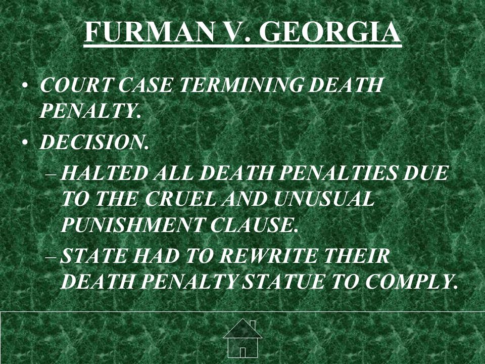 FURMAN V. GEORGIA COURT CASE TERMINING DEATH PENALTY.