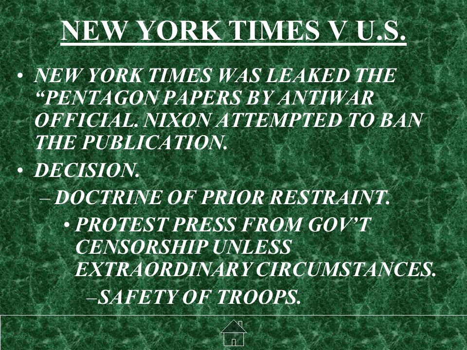 NEW YORK TIMES V U.S. NEW YORK TIMES WAS LEAKED THE PENTAGON PAPERS BY ANTIWAR OFFICIAL.