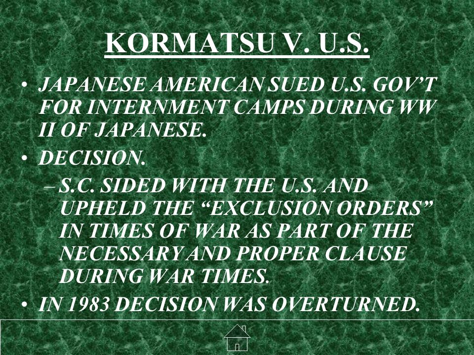 KORMATSU V. U.S. JAPANESE AMERICAN SUED U.S. GOV’T FOR INTERNMENT CAMPS DURING WW II OF JAPANESE.