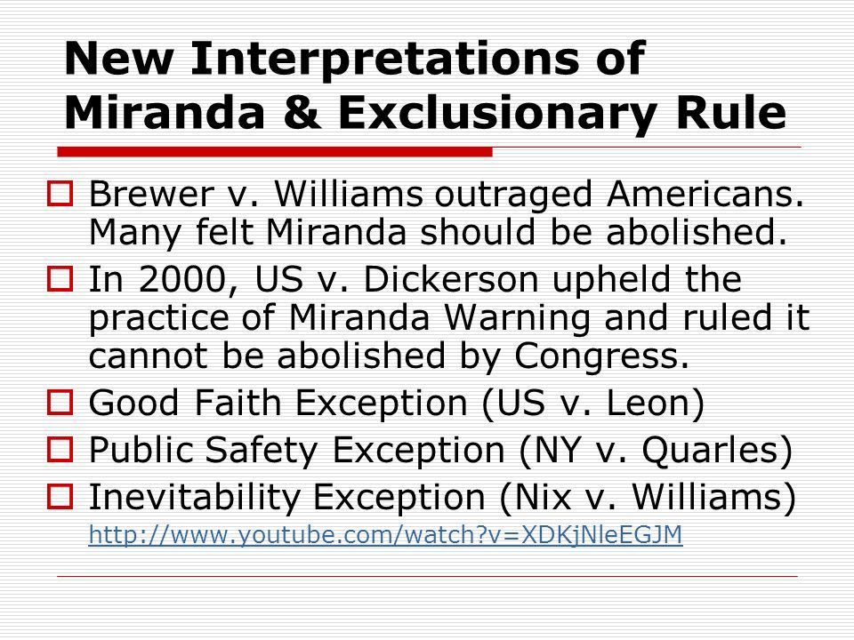 New Interpretations of Miranda & Exclusionary Rule  Brewer v.