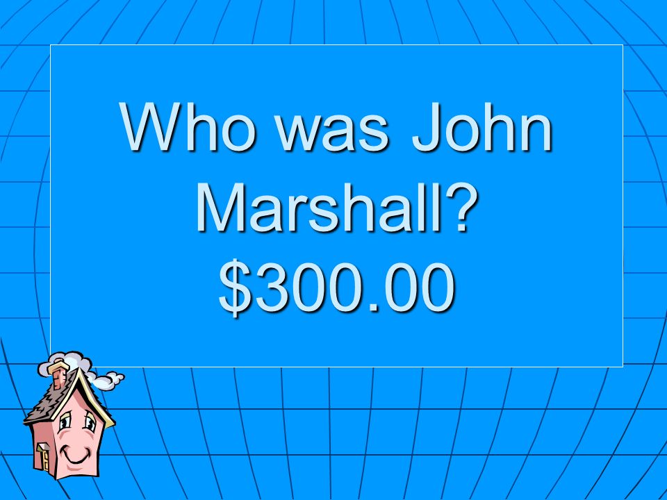 Who was John Marshall $300.00
