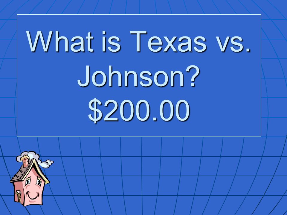 What is Texas vs. Johnson $200.00