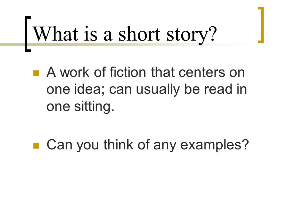 What is a short story.
