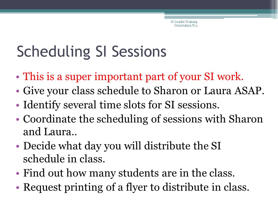 Scheduling SI Sessions This is a super important part of your SI work.