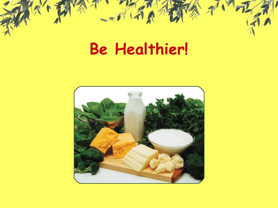 Be Healthier!