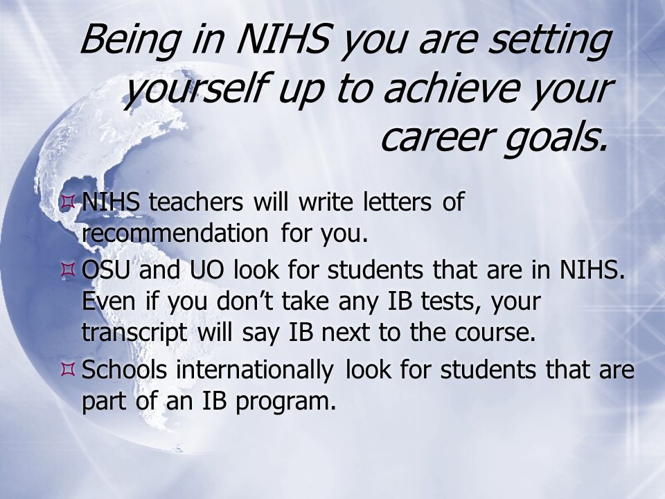 Being in NIHS you are setting yourself up to achieve your career goals.