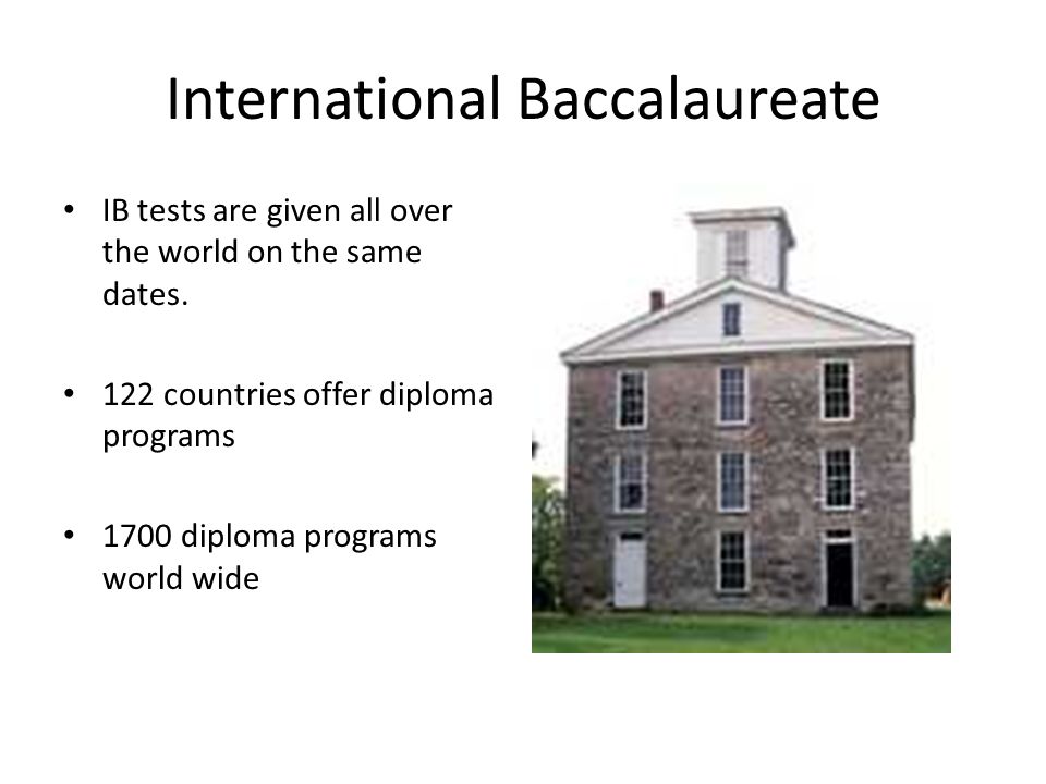 International Baccalaureate IB tests are given all over the world on the same dates.