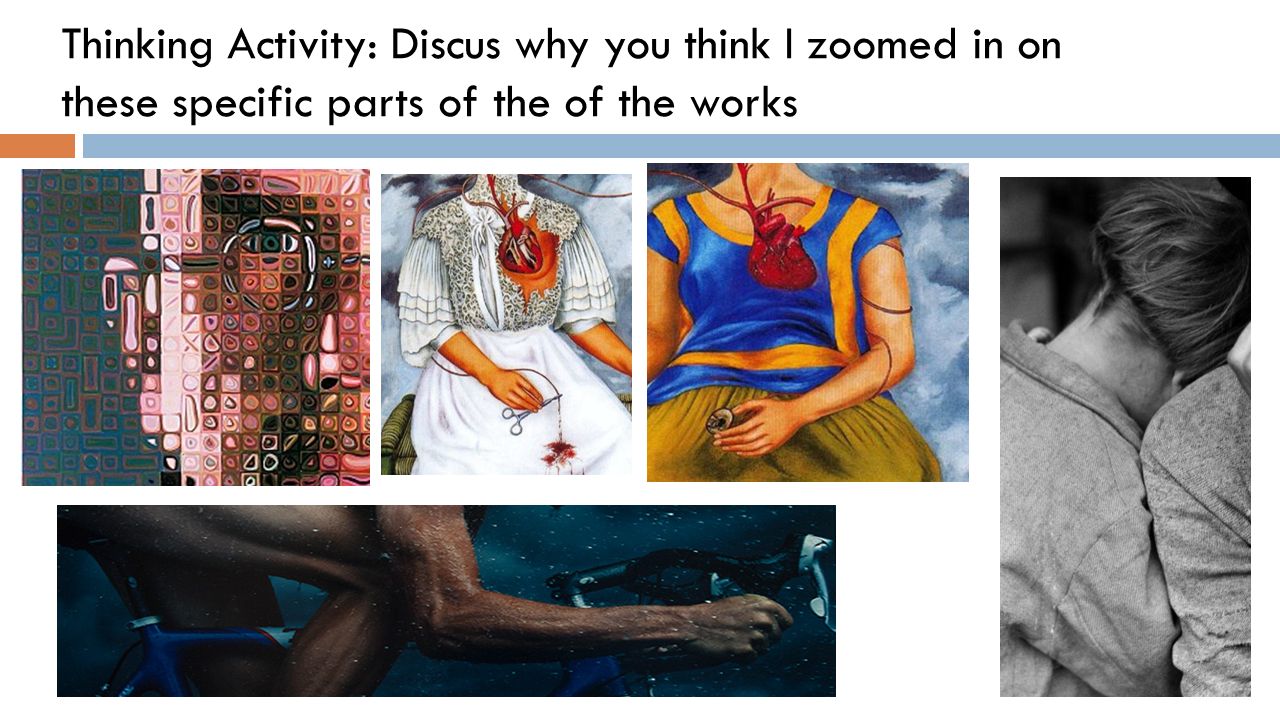 Thinking Activity: Discus why you think I zoomed in on these specific parts of the of the works