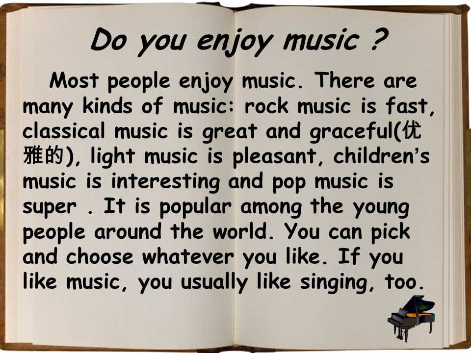 Do you enjoy music . Most people enjoy music.