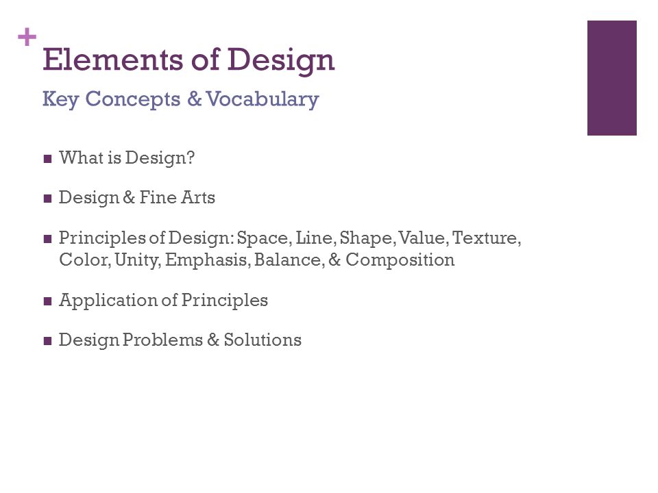 + Elements of Design What is Design.