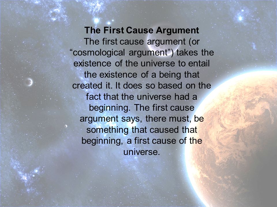 cosmological arguement on the existence of The cosmological argument for the existence of god the arguments for and against the existence of god, is a very controversial issue and always has been. cosmological arguement on the existence of The cosmological argument for the existence of god the arguments for and against the existence of god, is a very controversial issue and always has been.