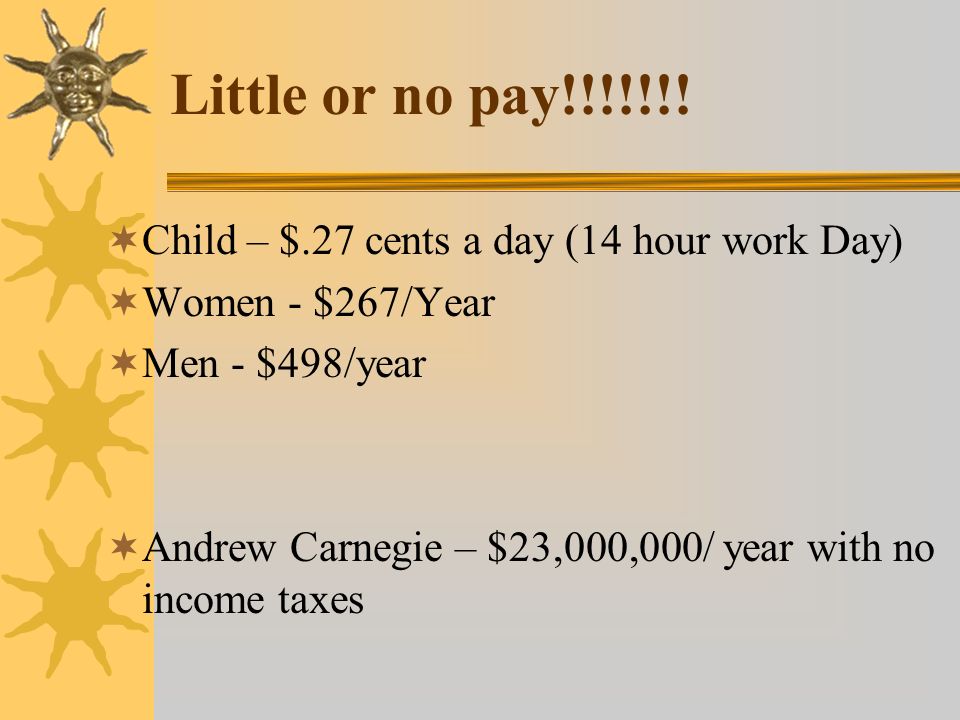 Little or no pay!!!!!!.