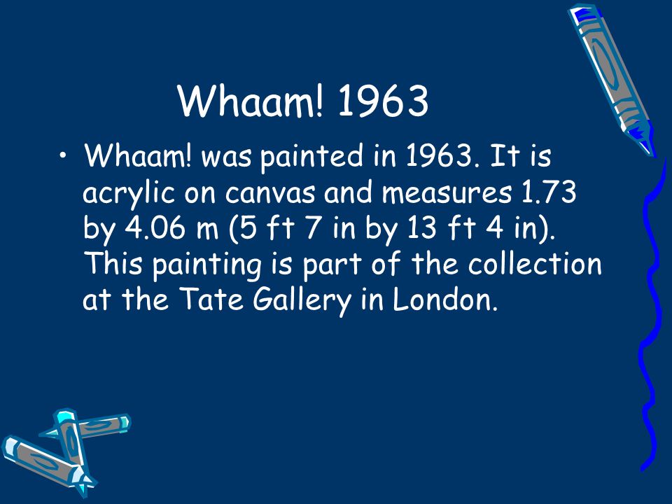 Whaam Whaam. was painted in