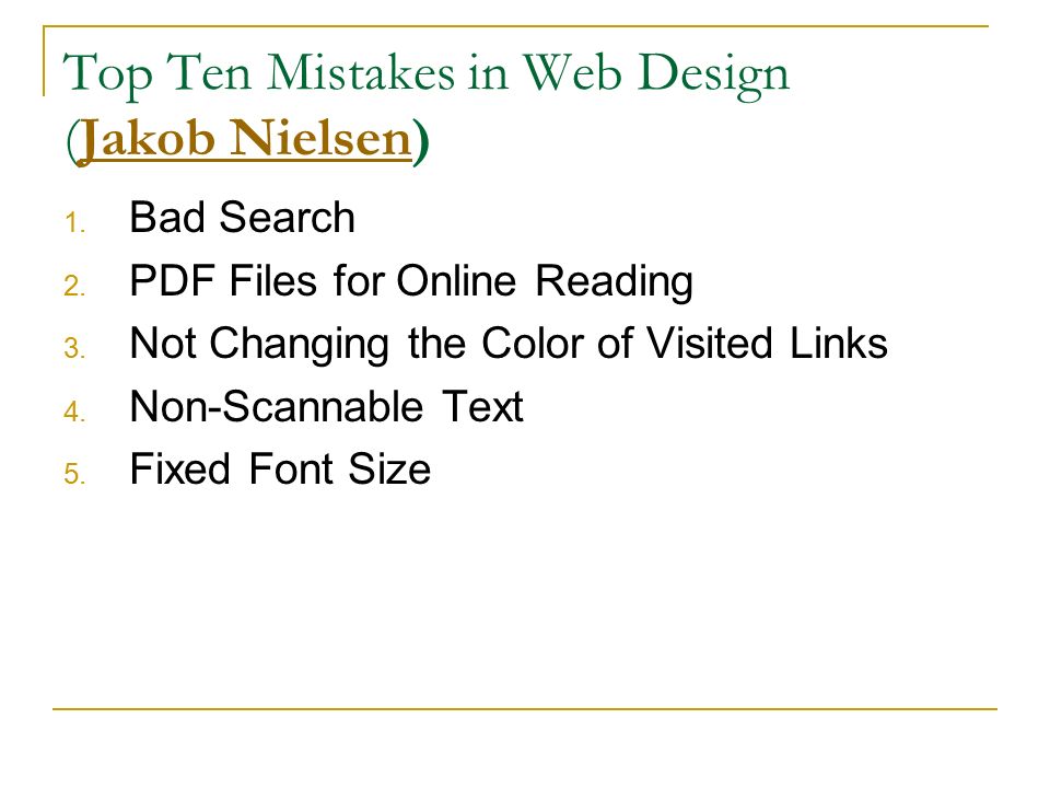 Top Ten Mistakes in Web Design (Jakob Nielsen)Jakob Nielsen 1.