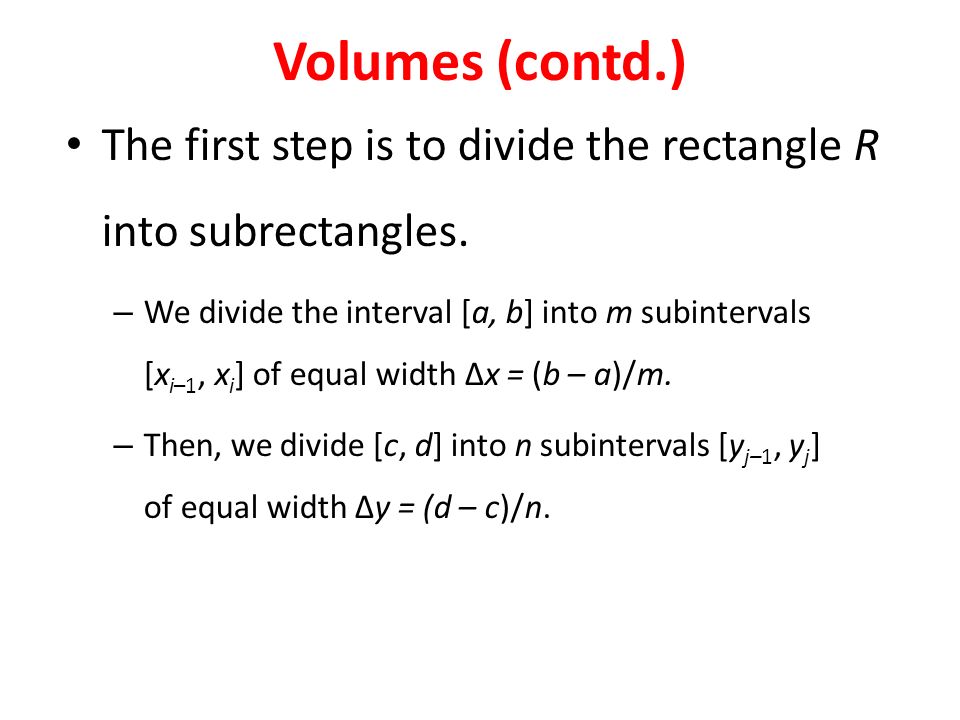 The first step is to divide the rectangle R into subrectangles.