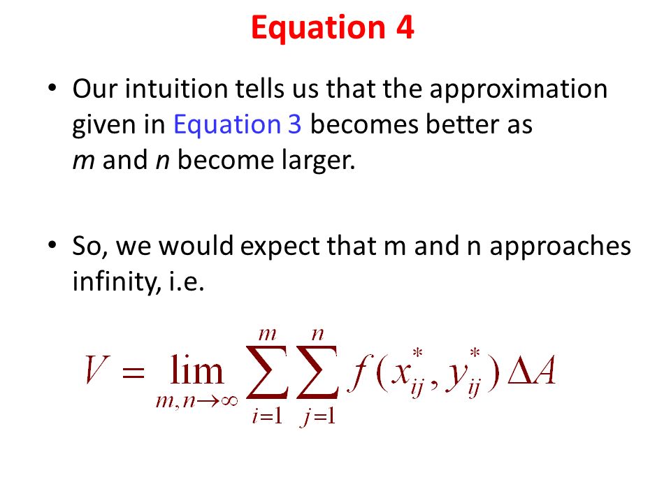 Our intuition tells us that the approximation given in Equation 3 becomes better as m and n become larger.