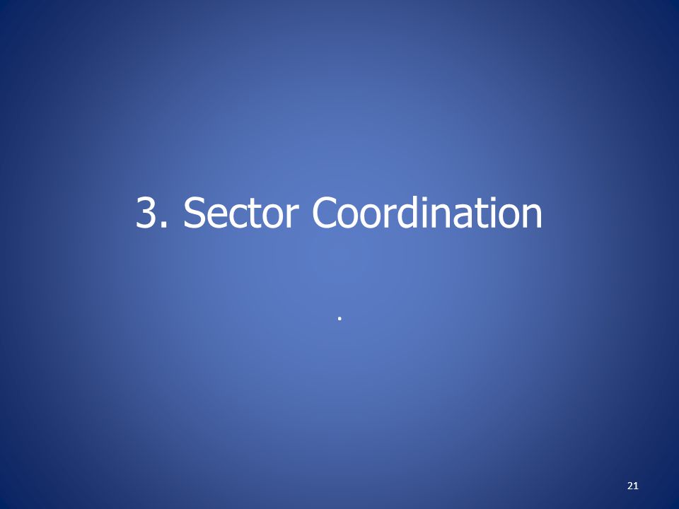 3. Sector Coordination. 21