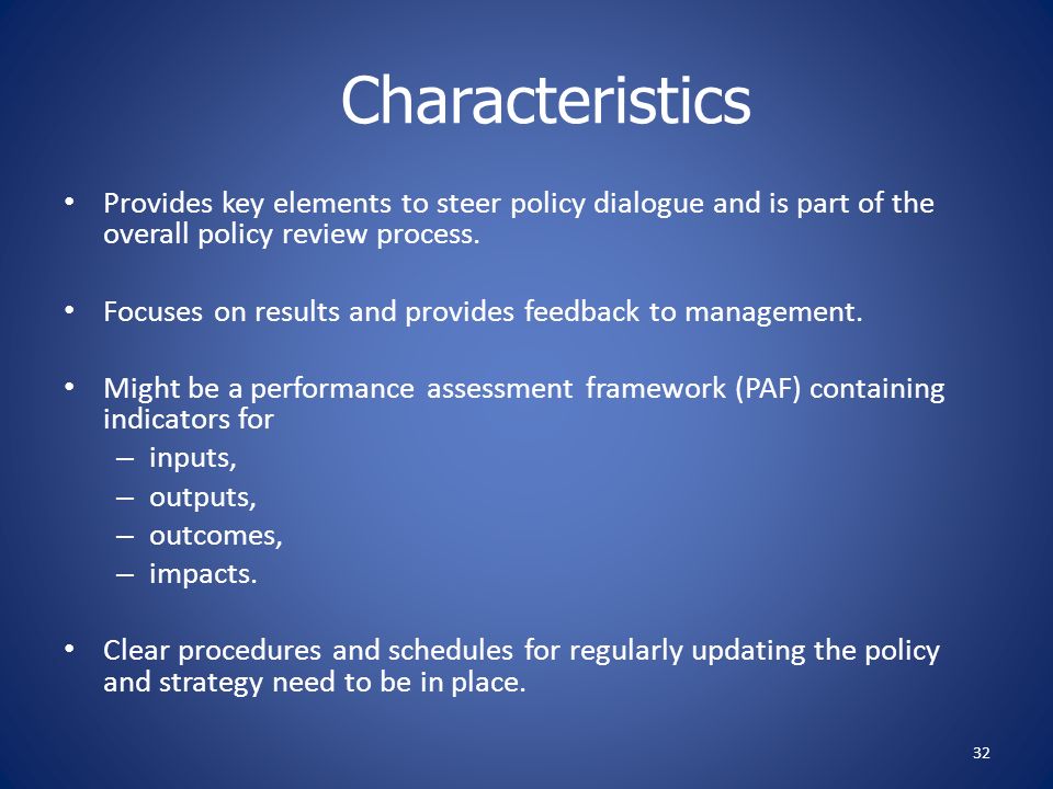 Characteristics Provides key elements to steer policy dialogue and is part of the overall policy review process.