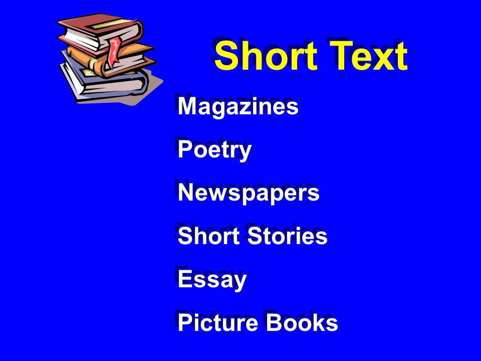 Magazines Poetry Newspapers Short Stories Essay Picture Books Magazines Poetry Newspapers Short Stories Essay Picture Books Short Text