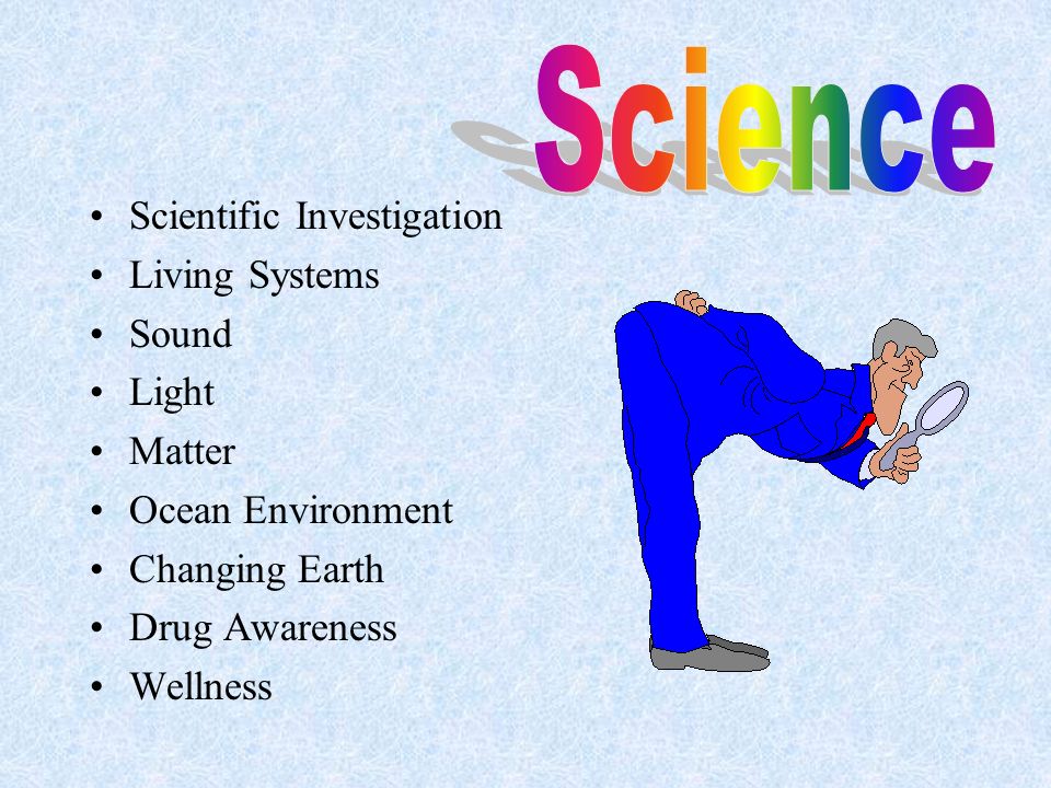 Scientific Investigation Living Systems Sound Light Matter Ocean Environment Changing Earth Drug Awareness Wellness