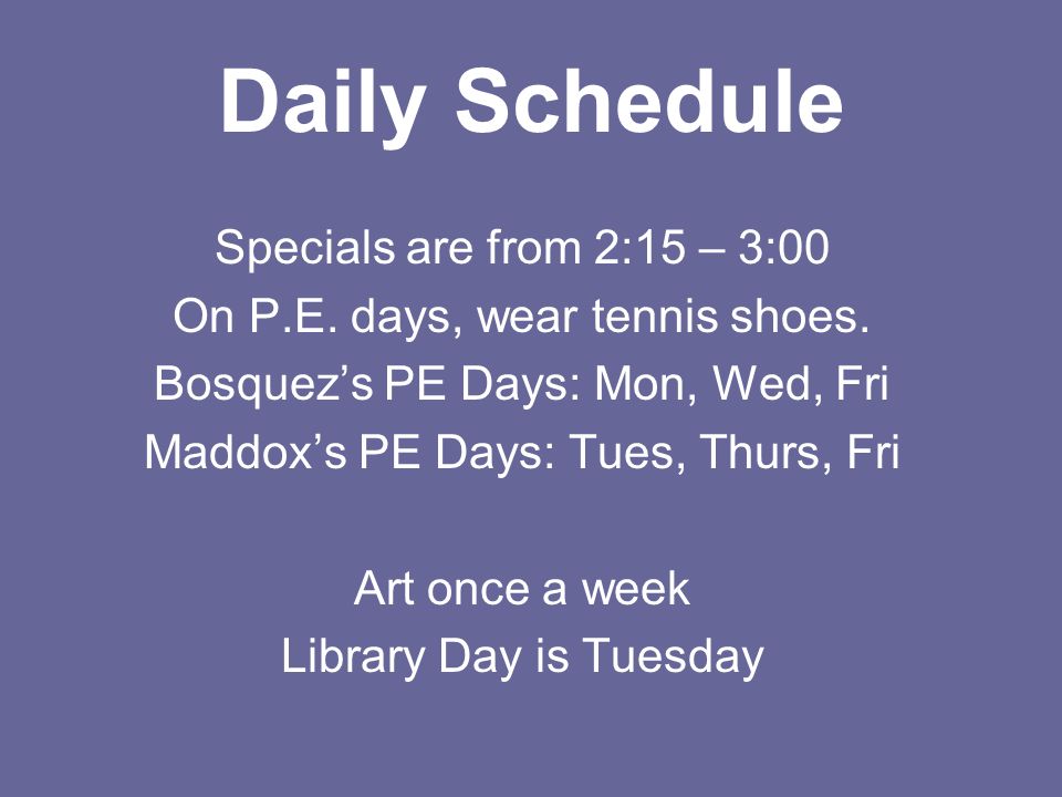 Daily Schedule Specials are from 2:15 – 3:00 On P.E.