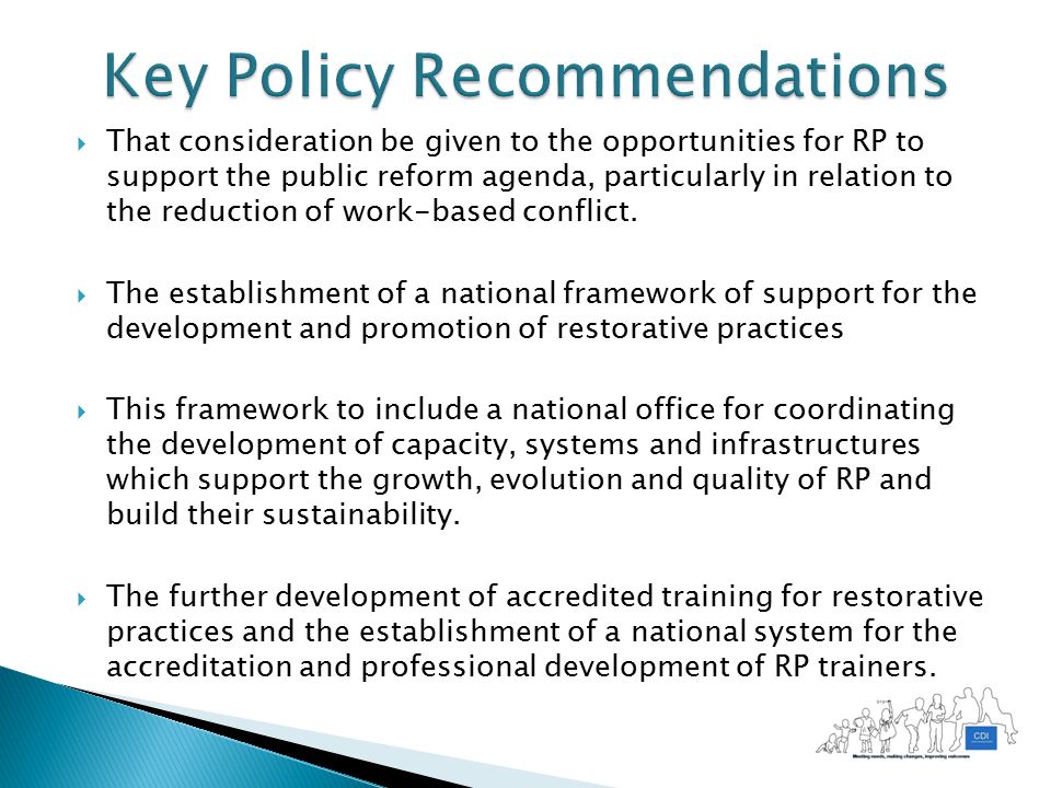  That consideration be given to the opportunities for RP to support the public reform agenda, particularly in relation to the reduction of work-based conflict.