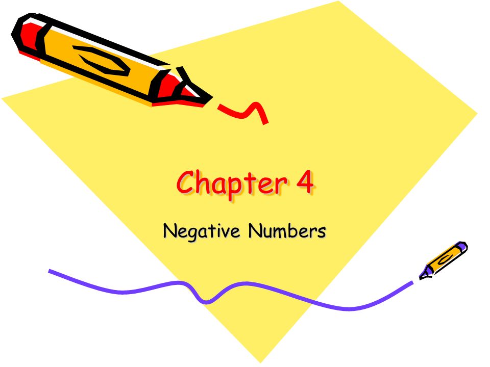 Chapter 4 Negative Numbers