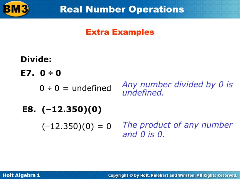 Holt Algebra 1 BM3 Real Number Operations Extra Examples Divide: E7.