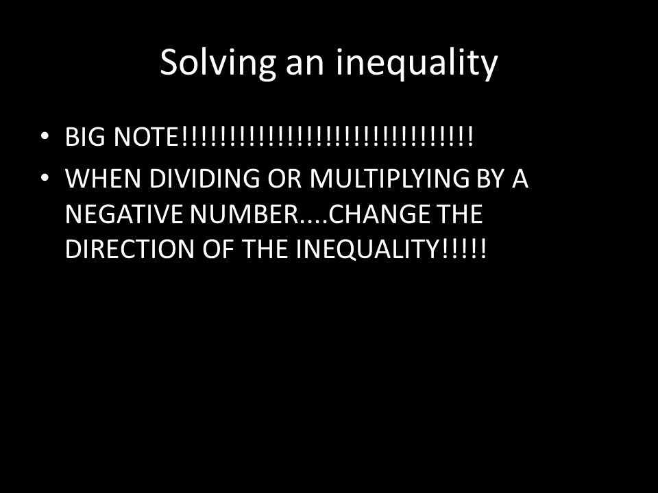 Solving an inequality BIG NOTE!!!!!!!!!!!!!!!!!!!!!!!!!!!!!!.