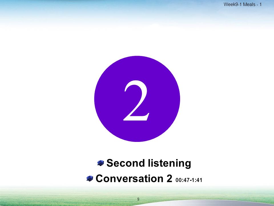 Week9-1 Meals Second listening Conversation 2 00:47-1:41