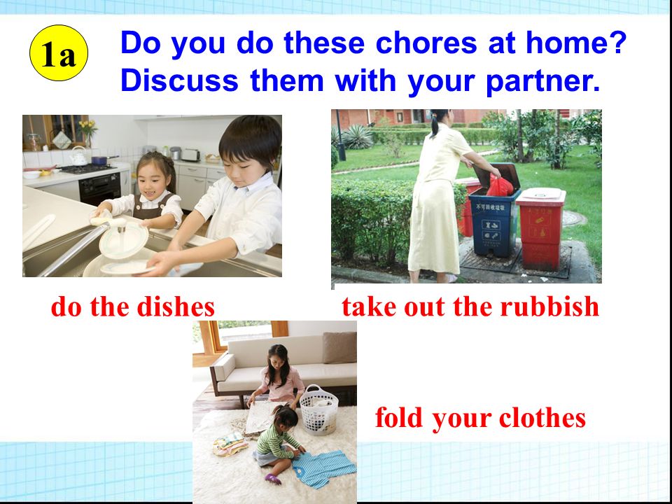 Do you do these chores at home. Discuss them with your partner.