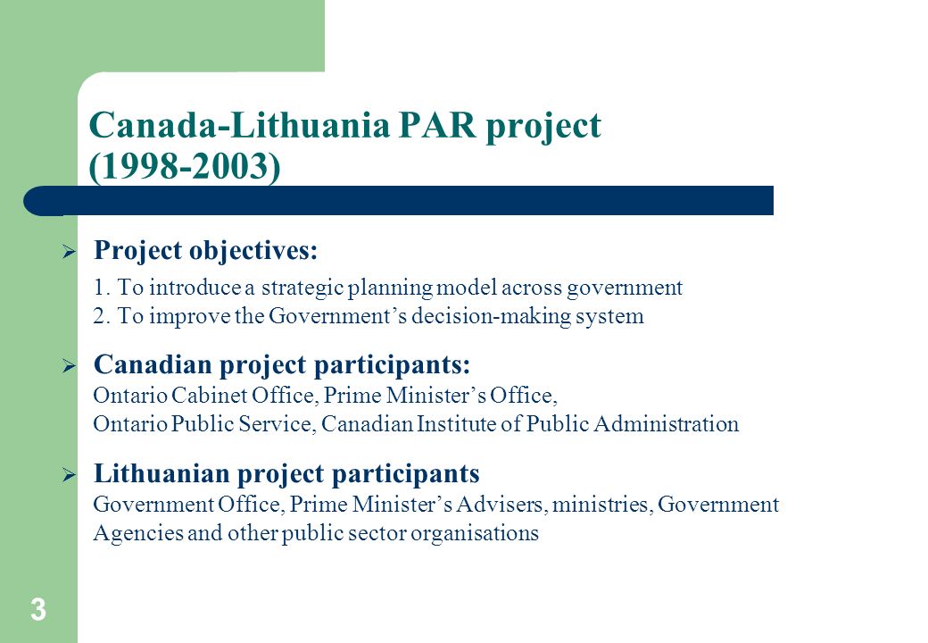 3 Canada-Lithuania PAR project ( )  Project objectives: 1.