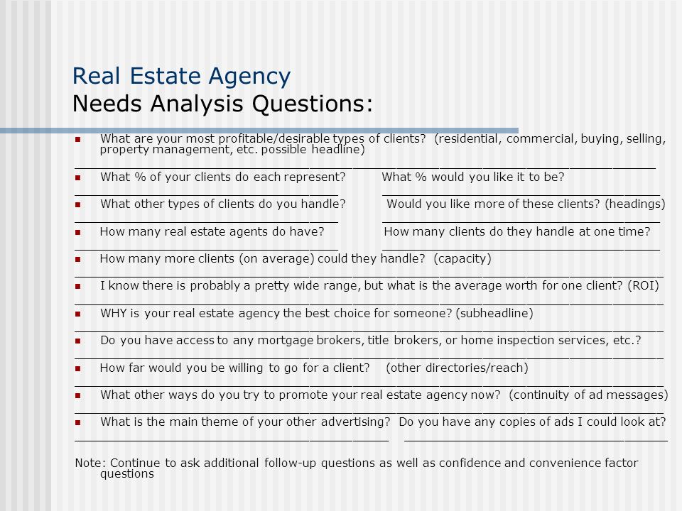 Real Estate Agency Needs Analysis Questions: What are your most profitable/desirable types of clients.