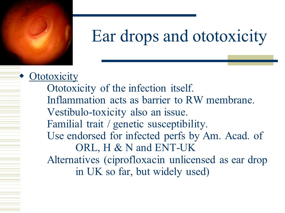 Ciprofloxacin ear drops ototoxicity and vancomycin Ciprofloxacin ear drops ototoxicity and vancomycin