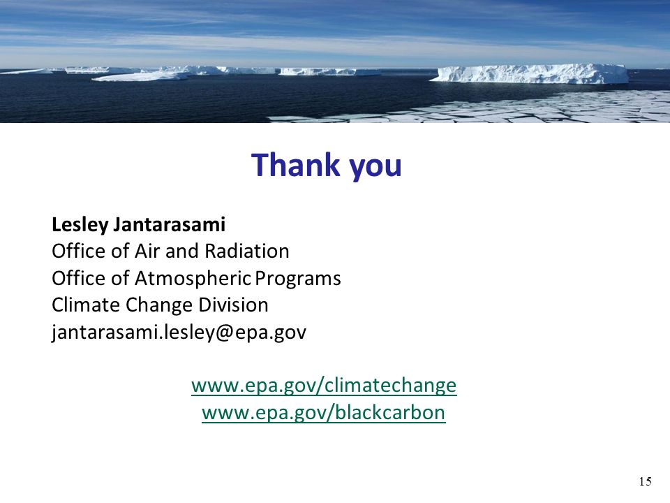 15 Thank you Lesley Jantarasami Office of Air and Radiation Office of Atmospheric Programs Climate Change Division