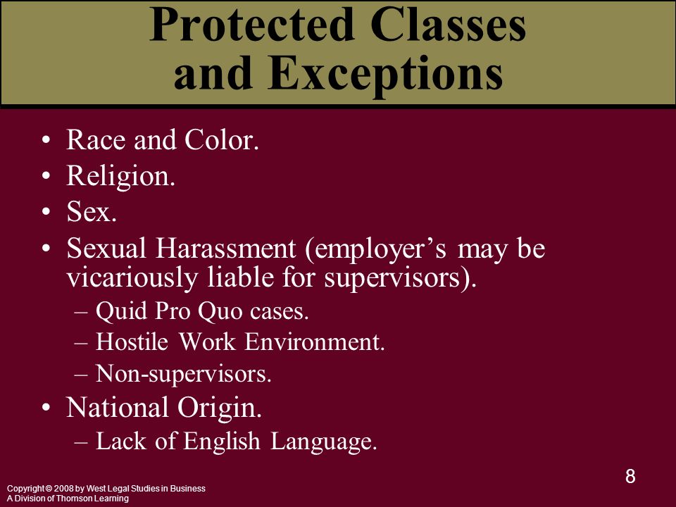Copyright © 2008 by West Legal Studies in Business A Division of Thomson Learning 8 Protected Classes and Exceptions Race and Color.