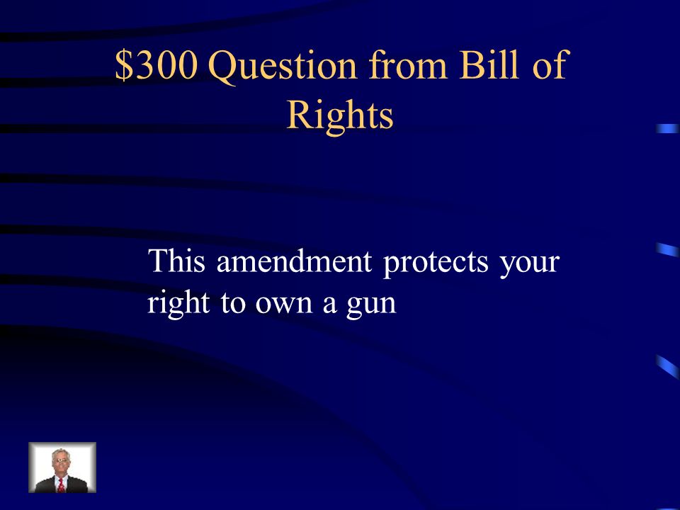 $200 Answer from Bill of Rights The 5 th Amendment