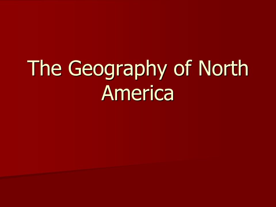 The Geography of North America