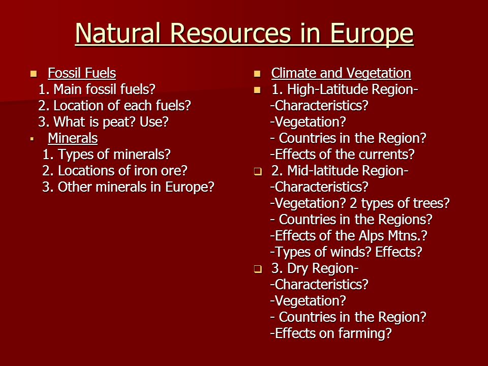 Natural Resources in Europe Fossil Fuels Fossil Fuels 1.