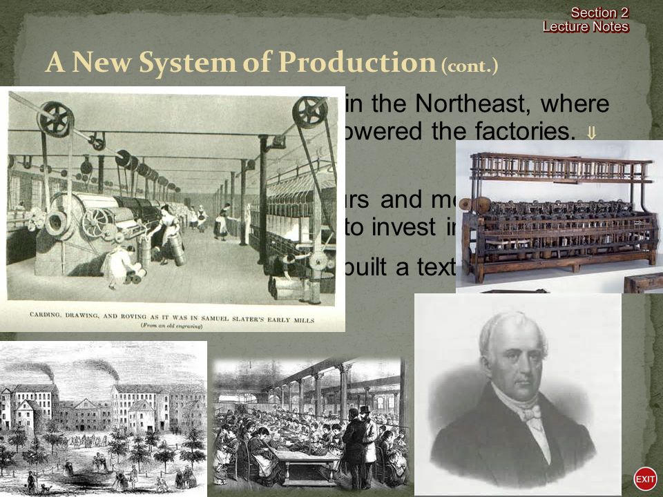 A New System of Production o The Industrial Revolution began in Britain in the 1700s.