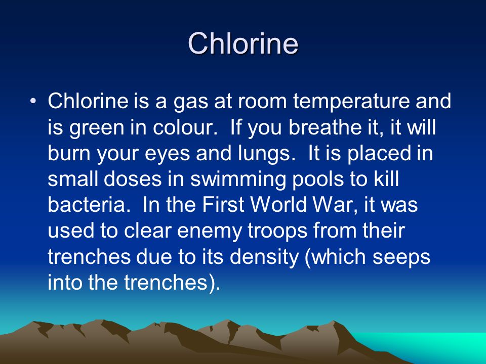 Chlorine Chlorine is a gas at room temperature and is green in colour.