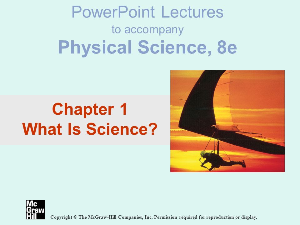 PowerPoint Lectures to accompany Physical Science, 8e Copyright © The McGraw-Hill Companies, Inc.